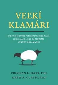 Veľkí klamári - Christian L. Hart, Drew A. Curtis 1