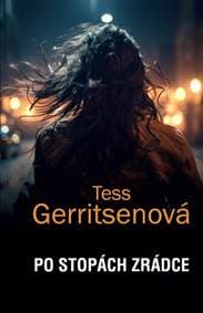 Po stopách zrádce - Gerritsenová Tess