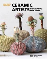 Ceramic Artists on Creative Processes: How Ideas Are Born - autor neuvedený