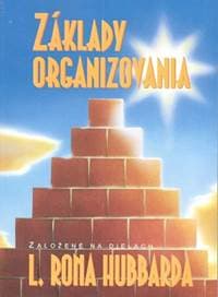 Základy organizovania - L. Ron Hubbard 1