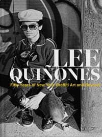 Lee Quinones: Fifty Years of New York Graffiti Art and Beyond - Lee Quinones, Damiani 1