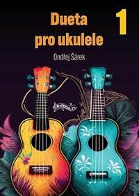 Dueta pro ukulele 1 - Ondřej Šárek 1
