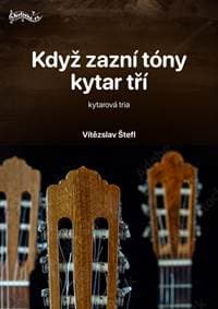 Když zazní tóny kytar tří - kytarová tria - Štefl Vítězslav 1