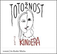 Audiokniha Totožnost (CD) - Milan Kundera, Radúz Mácha