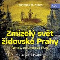 Audiokniha Zmizelý svět židovské Prahy (CD) - František R. Kraus, Arnošt Goldflam