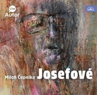 Audiokniha Josefové (CD) - Miloň Čepelka