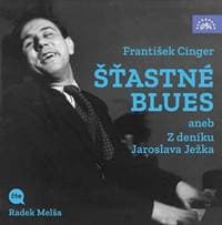 Audiokniha Šťastné blues (CD) - František Cinger, Radek Melša