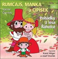 Audiokniha Rumcajs, Manka a Cipísek (CD) - Václav Čtvrtek, Karel Höger, Josef Dvořák