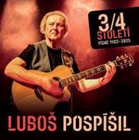 3/4 století Písně 1983-2025 - Luboš Pospíšil 1