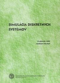 Simulácia diskrétnych systémov - Vladimír Jerz, Marián Tolnay 1