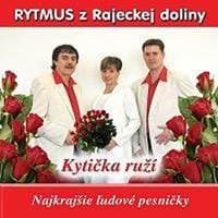 Rytmus z Rajeckej doliny: Kytica ruží - Rytmus z Rajeckej doliny