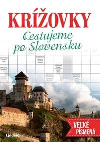 Krížovky Cestujeme po Slovensku - veľké písmená - autor neuvedený