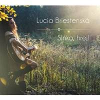 Lucia Briestenská:  Slnko, hrej! - Lucia Briestenská 1