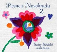 Sestry Sihelské a ich hostia: Piesne z Novohradu 2 - Sestry Sihelské a ich hostia