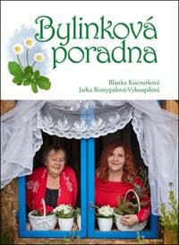 Bylinková poradna - Jaroslava Rozsypalová-Vykoupilová, Blanka Kocourková