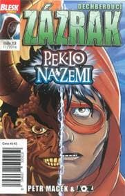 Dechberoucí zázrak Peklo na zemi - Petr Kopl, Petr Macek 1
