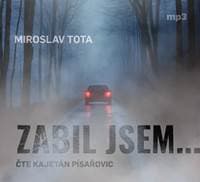 Audiokniha Zabil jsem... (CD) - Miroslav Tota, Kajetán Písařovic 1