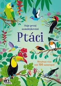 Moje první samolepkování Ptáci - autor neuvedený