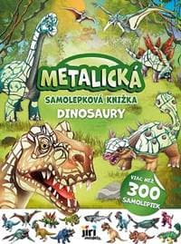 Metalická samolepková knižka - Dinosaury - autor neuvedený