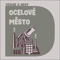 Audiokniha Ocelové město (CD) - Jules Verne, Ondřej Neff, Pavel Soukup 1