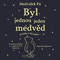 Audiokniha Medvídek Pú Byl jednou jeden medvěd (CD) - Jane Riordan, Jakub Kohák