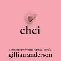 Audiokniha Chci (CD) - Gillian Anderson, Jana Štvrtecká 1