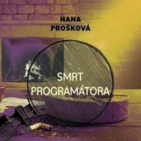 Smrt programátora - Hana Prošková, Gustav Hašek 1