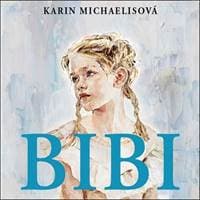 Audiokniha Bibi (CD) - Karin Michaelisová, Jana Štvrtecká 1