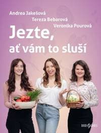 Jezte, ať vám to sluší - Tereza Bebarová, Veronika Pourová, Andrea Jakešová 1