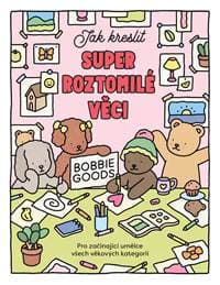 Jak kreslit super roztomilé věci s Bobbie Goods - Goveia Abbie 1