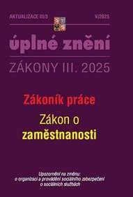 Aktualizace III/3 2025 Zákoník práce, zaměstnanost - autor neuvedený