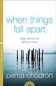When Things Fall Apart - Pema Chodron, HarperCollins Publishers 1