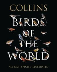 Collins Birds of the World - Norman Arlott, Ber van Perlo, Jorge R. Rodriguez Mata, Gustavo Carrizo, Aldo A. Chiappe, Luis Huber, HarperCollins Publishers