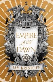 Empire of the Dawn - Jay Kristoff, HarperCollins Publishers