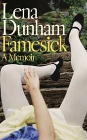 Famesick - Lena Dunham, HarperCollins Publishers 1