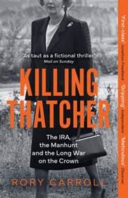 Killing Thatcher - Rory Carroll, HarperCollins Publishers 1