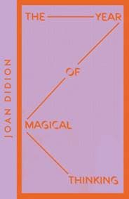 The Year of Magical Thinking - Joan Didion, HarperCollins Publishers