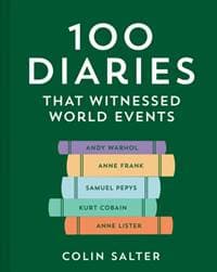 100 Diaries that Chronicled World Events - Colin Salter, HarperCollins Publishers 1