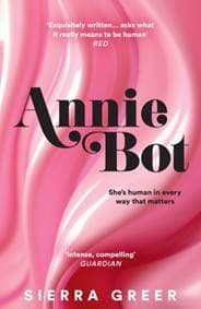Annie Bot - Sierra Greer, HarperCollins Publishers 1