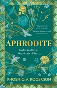Aphrodite - Phoenicia Rogerson, HarperCollins Publishers