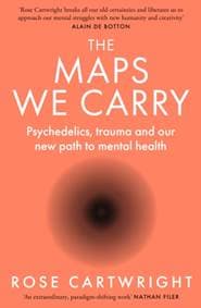 The Maps We Carry - Rose Cartwright, HarperCollins Publishers 1