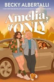 Amelia, If Only - Becky Albertalli, HarperCollins Publishers 1