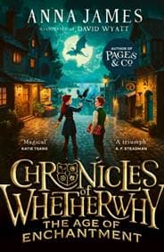 Chronicles of Whetherwhy: The Age of Enchantment - Anna James, HarperCollins Publishers 1