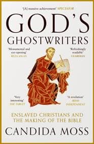 God’s Ghostwriters - Candida Moss, HarperCollins Publishers 1