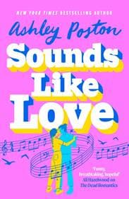 Sounds Like Love - Ashley Poston, HarperCollins Publishers 1