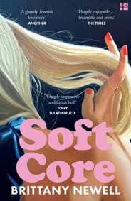 Soft Core - Brittany Newell, HarperCollins Publishers 1