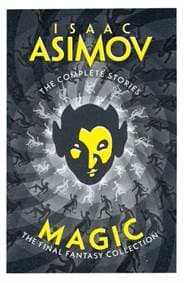 Magic - Isaac Asimov, HarperCollins Publishers