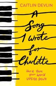 A Song I Wrote For Charlotte - Caitlin Devlin, HarperCollins Publishers 1