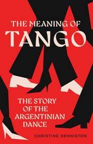The Meaning Of Tango - Christine Denniston, HarperCollins Publishers