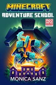 Minecraft Adventure School Novel - Monica Sanz, HarperCollins Publishers 1